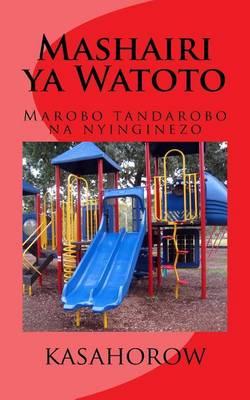 Mashairi YA Watoto: Marobo Tandarobo Na Nyinginezo