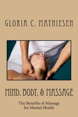 Mind, Body, & Massage: The Benefits of Massage for Mental Health