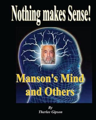 Nothing Makes Sense: Really