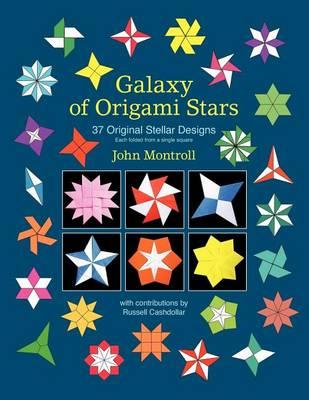 Galaxy of Origami Stars: 37 Original Stellar Designs