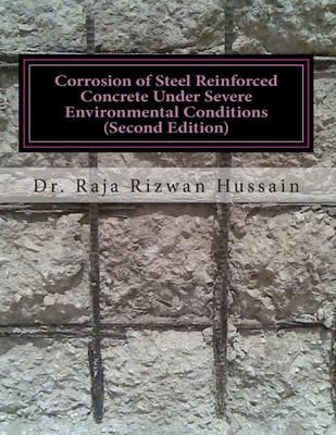 Corrosion of Steel Reinforced Concrete Under Severe Environmental Conditions: Corrosion of Steel Reinforced Concrete