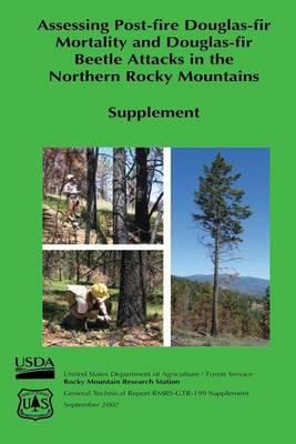 Assessing Post-Fire Douglas-Fir Mortality and Douglas-Fir Beetle Attacks in the Northern Rocky Mountains (Supplement)