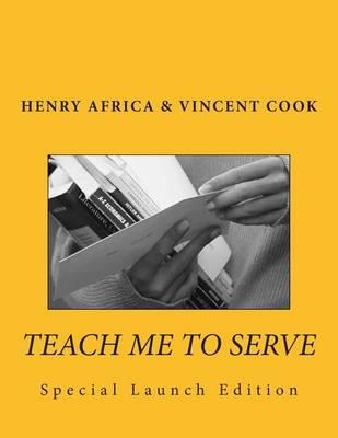 Teach Me To Serve