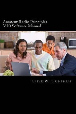 Amateur Radio Principles V10 Software Manual: Learning, Reference and Revision Tools