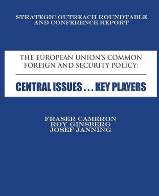 The European Union's Common Foreign and Security Policy: Central Issues ... Key Players