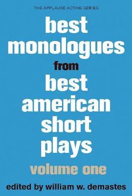 Best Monologues from Best American Short Plays: Volume One
