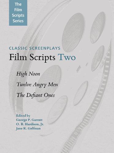 Film Scripts Two: High Noon, Twelve Angry Men, The Defiant Ones
