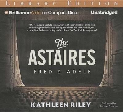The Astaires: Fred & Adele: Library Edition
