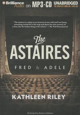 The Astaires: Fred & Adele