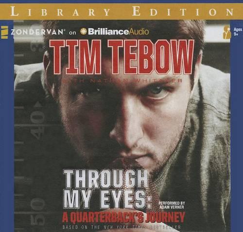 Through My Eyes: A Quarterback's Journey: Library Edition