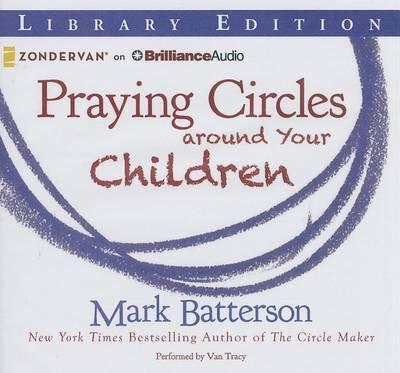Praying Circles Around Your Children: Library Edition