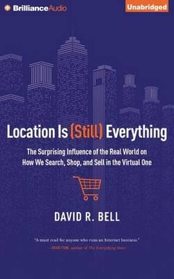 Location is (Still) Everything: The Surprising Influence of the Real World on How We Search, Shop, and Sell in the Virtual One, Library Edition