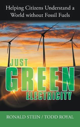 Just Green Electricity: Helping Citizens Understand a World Without Fossil Fuels