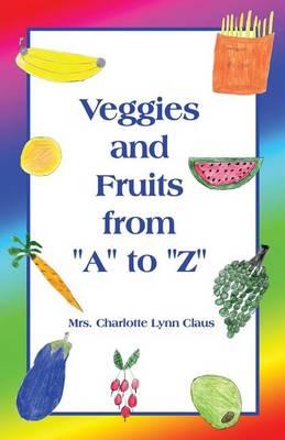 Veggies and Fruits from ""A"" to ""Z""