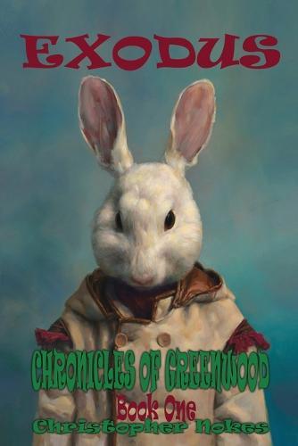 Chronicles of Greenwood: Book One: Exodus