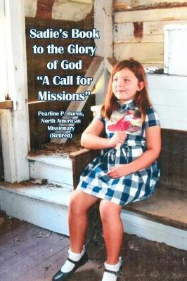 "Sadie's Book to the Glory of God ""A Call for Missions"""