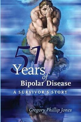 51 Years of Bipolar Disease: A Survivor's Story