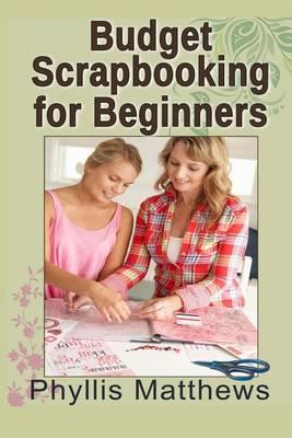 Budget Scrapbooking for Beginners