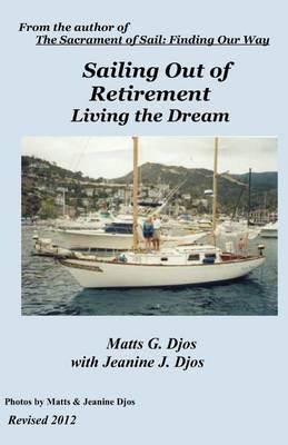 Sailing Out of Retirement: Living the Dream