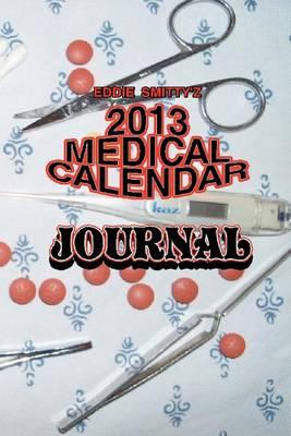 Eddie Smitty'z Medical Calendar Journal