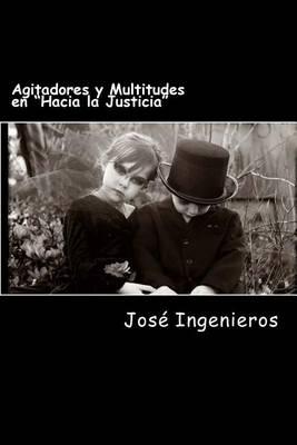 Agitadores y Multitudes En Hacia La Justicia