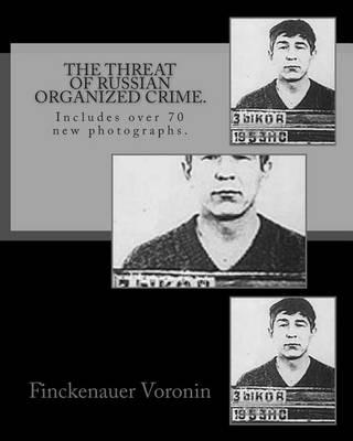 The Threat of Russian Organized Crime.: Includes over 70 new photographs.