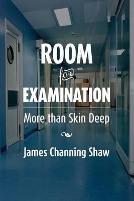 Room For Examination: More than Skin Deep