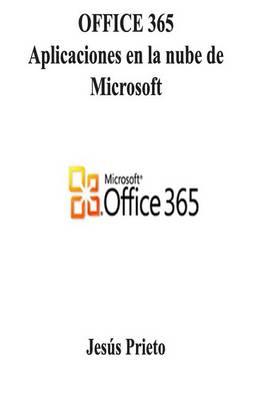 Office 365: Aplicaciones En La Nube de Microsoft