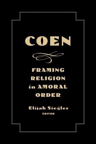 Coen: Framing Religion in Amoral Order