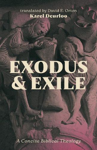 Exodus and Exile: A Concise Biblical Theology