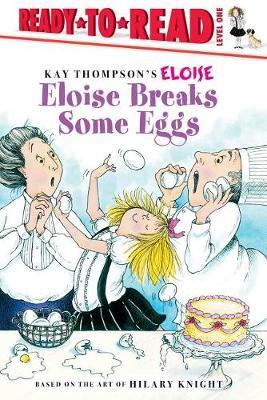 Eloise Breaks Some Eggs/Ready-To-Read: Ready-To-Read Level 1