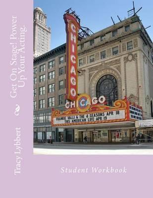 Get on Stage Power Up Your Acting: Power-Up Your Performance Level 1