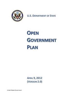 U.S. Department of State Open Government Plan April 9, 2012