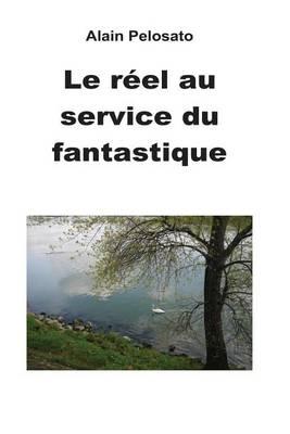 Le Reel au service du fantastique