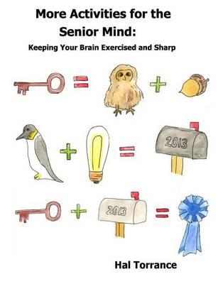More Activities for the Senior Mind: Keeping Your Brain Exercised and Sharp