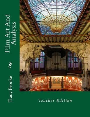 Film Art and Analysis: Teacher Edition