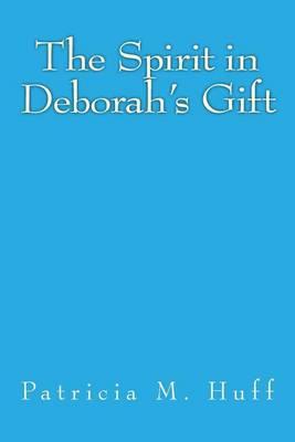 The Spirit in Deborah's Gift