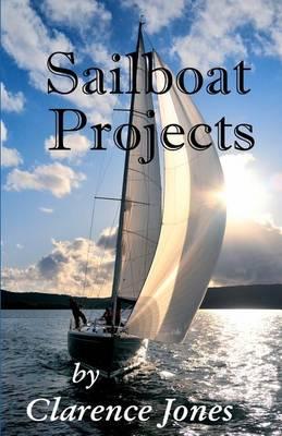 Sailboat Projects: Clever Ideas and How to Make Them - For a Pittance