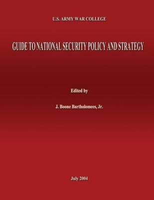 U.S. Army War College Guide to National Security Policy and Strategy