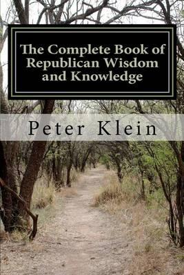 The Complete Book of Republican Wisdom and Knowledge