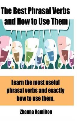 The Best Phrasal Verbs and How to Use Them