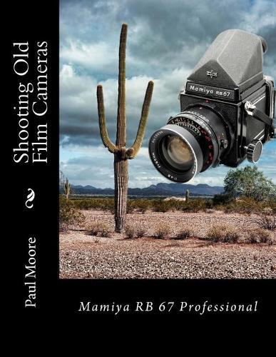 Shooting Old Film Cameras: Mamiya RB 67 Professional