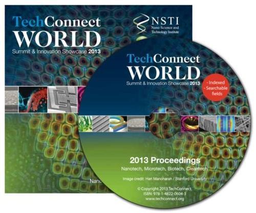 Tech Connect World 2013 Proceedings: Nanotech, Microtech, Biotech, Cleantech Proceedings DVD