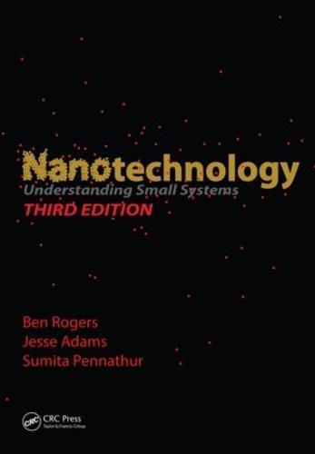 Nanotechnology: Understanding Small Systems, Third Edition