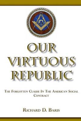Our Virtuous Republic: The Forgotten Clause In The America Social Contract