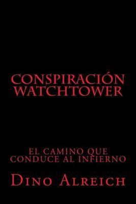 Conspiración Watchtower: El camino que conduce al infierno
