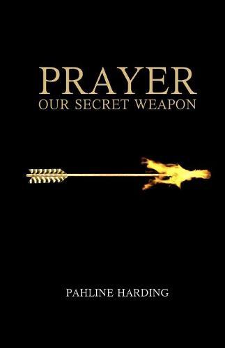 Prayer Our secret weapon