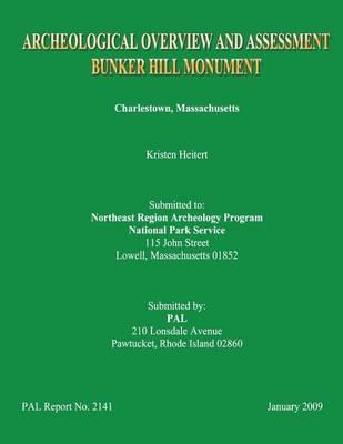 Archaeological Overview and Assessment Bunker Hill Monument