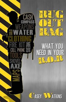 Bug Out Bag: What You Need In Your B.O.B.