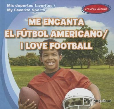 Me Encanta El Fútbol Americano / I Love Football